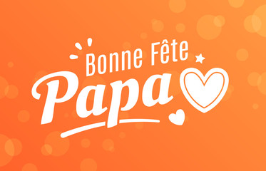 Naklejka premium Bonne Fête Papa - Fête des Pères