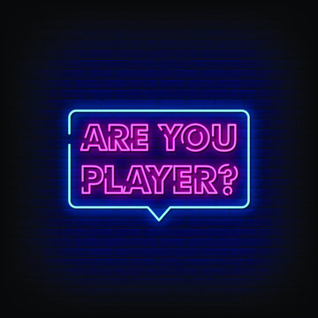 Are You Player Neon Signs Style Text Vector