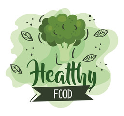healthy food poster with broccoli and leafs vector illustration design