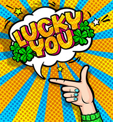 Concept of Success. Lucky You message in pop art style
