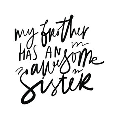 Quotes about brother and sister. Hand lettering illustration for your design.