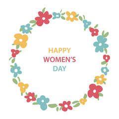 Happy international women’s day. Cute flat floral wreath template with text space. Circle border in Scandinavian style with flowers and leaves. Spring holiday greeting card