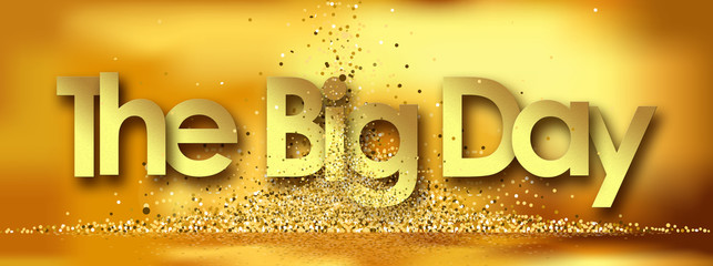the big day in golden stars and background