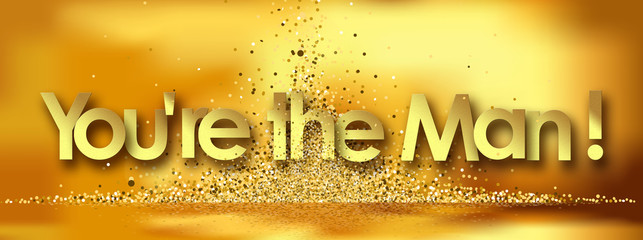 You're the Man in golden stars background