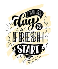 Obraz premium Inspirational quote about lifestyle. Hand drawn vintage illustration with lettering and decoration elements. Drawing for prints on t-shirts and bags, stationary or poster. Vector