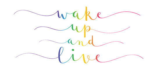 WAKE UP AND LIVE rainbow gradient vector brush calligraphy banners with swashes