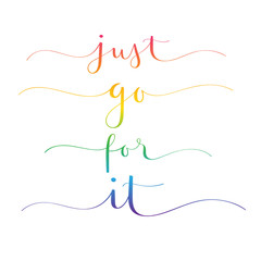 JUST GO FOR IT rainbow gradient vector brush calligraphy banners with swashes