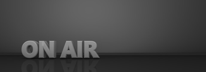 3d rendering of "ON AIR" word on gray background and reflective black floor.