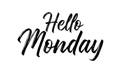 Hand drawn typography lettering phrase Hello Monday on the white background. Modern motivational calligraphy