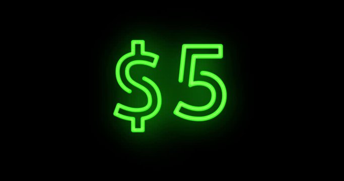 Five Dollar neon sign flickering on and off on black background