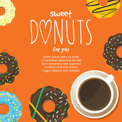 Cup of coffee or hot chocolate and donuts around. Sweet icing doughnuts in the glaze with colorful sprinkle topping. Flat style background for poster or menu design. Top view vector eps10 illustration