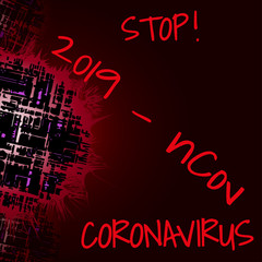 STOP! CORONAVIRUS COVID-19 - new coronavirus from China. Attention! to the whole population, quarantine. Vector illustration for poster design.
