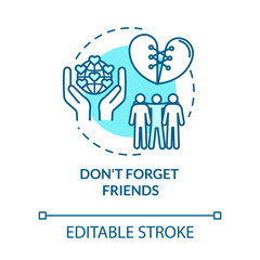 Dont forget friends concept icon. Friendship tips. Spending time with mates. Being loyal and reliable idea thin line illustration. Vector isolated outline RGB color drawing. Editable stroke