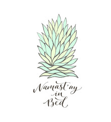 Namastay in bed phrase. Hand drawn brush style modern calligraphy. Vector illustration of handwritten lettering. 