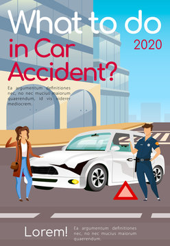 What to do in car accident poster flat vector template. Educational brochure, magazine page concept design with cartoon characters. Traffic regulations, emergency case flyer, leaflet with text space