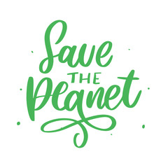 Green save the planet phrase on white background. Typography vector illustration. Lettering business concept. Decoration illustration. Lettering typography poster.