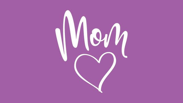 Mom love - Happy Mothers Day lettering footage with handwritten text effect animation. Calligraphy motion graphics. Flat animation. Available in 4K FullHD and HD video 2D render footage.