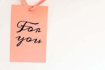Pink For you Label hanging on a Gift or Flowers
