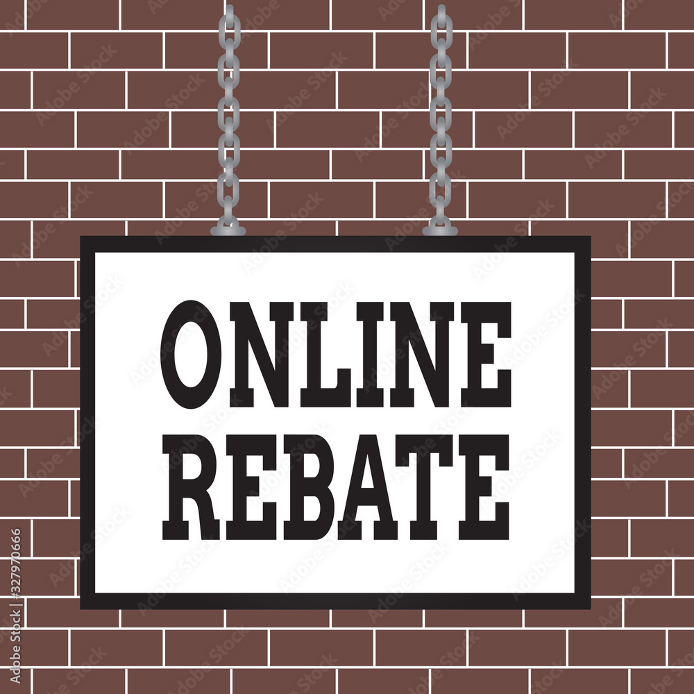 Poster text sign showing online rebate. business photo showcasing return of a portion of a purchase price b