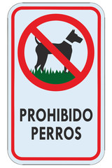 No dogs allowed Spanish ES Prohibido Perros text warning sign, isolated large detailed ban signage...