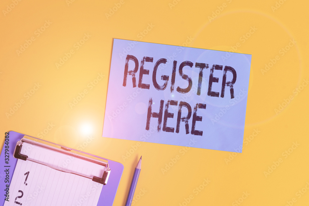 Poster conceptual hand writing showing register here. concept meaning put your name on an official list in 