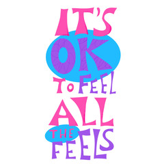 Its ok to feel all the feels quote vector.