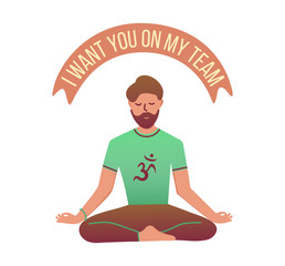 Bearded man sitting with closed eyes and meditating. I want you on my team - ribbon. Young man in yoga posture doing mindfulness practice, spiritual discipline. Flat cartoon vector illustration.