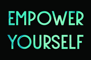  EMPOWER YOURSELF Colorful isolated vector saying