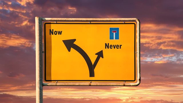 Street Sign the Way to Now versus Never