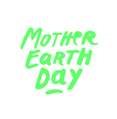 Fototapeta premium Celebrate Mother Earth Day 22 April. Vector paintbrush ink handwritten font logo sign. Trendy warm hand lettering garden green, plain background. Organic design element for print digital marketing