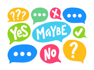 Yes No Maybe word text on talk shape. Vector illustration speech bubble on white background. Design element for badge, sticker, mark, symbol, icon and card chat. Test question