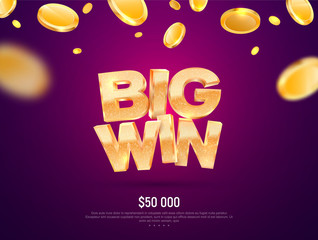 Big win gold sign vector banner for gambling template. Illustration for casino or online games. Falling down coins on dark background with blur motion effect