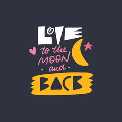 Love to the moon and back colorful text lettering vector art illustration