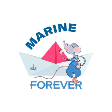 Marine emblem. Little Mouse Sailor. MARINE FOREVER. Vector illustration with a funny character with a paper boat isolated on a white background for t-shirts with the inscription, baby print.