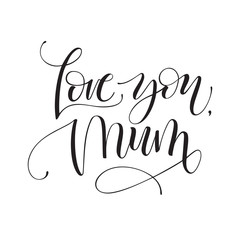 Vector illustration. Love You, Mum. Greeting card for Mother's Day. Typography vector design for greeting cards and poster. Design template celebration.