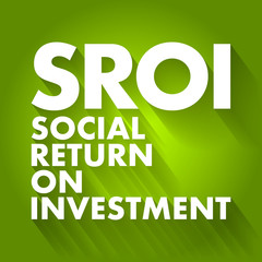 SROI - Social Return On Investment acronym, business concept background