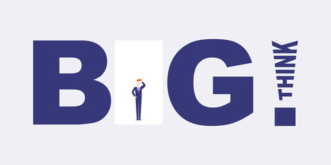 Think Big! - Motivational Graphic Design - Typography, Lettering with Businessman - Creativity, Ideas, Inspiration and Motivation Concept Vector