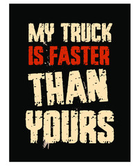 My Truck is Faster Than Yours. RC Hobby Poster T-shirt Design. Vector Illustration