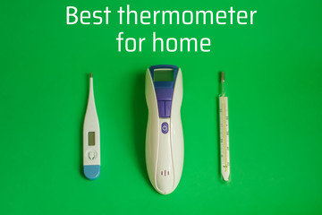 Text BEST Thermometer for home.  different types of thermometers. mercury, infrared contactless.