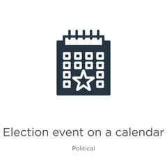 Election event on a calendar with star icon vector. Trendy flat election event on a calendar with star icon from political collection isolated on white background. Vector illustration can be used for