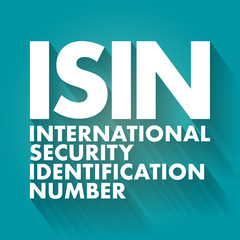 ISIN - International Security Identification Number acronym, business concept background