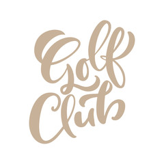 Golf club vector calligraphy lettering text. Logo templates in vintage style. Simple brown words for golf championship, tournament and golf club