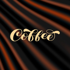 Coffee brush lettering on a brown wavy background. Vector stock illustration for banner or poster