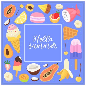 Vector illustration of a hello summer cute colorful greeting card or banner with belgian waffles, tarts, yogurt ice cream, fruits and berries on a blue background, Summer theme square frame.