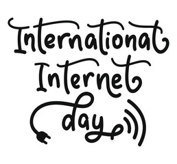 International internet day. Black text isolated on white background. Vector stock illustration. 