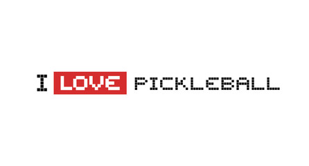 I love pickleball message