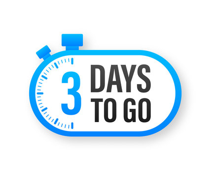 3 Days to go. Countdown timer. Clock icon. Time icon. Count time sale. Vector stock illustration.