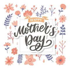 Happy Mothers Day lettering. Handmade calligraphy vector illustration. Mother's day card with flowers