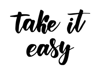 Take it easy lettering