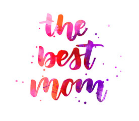 The best mom lettering calligraphy